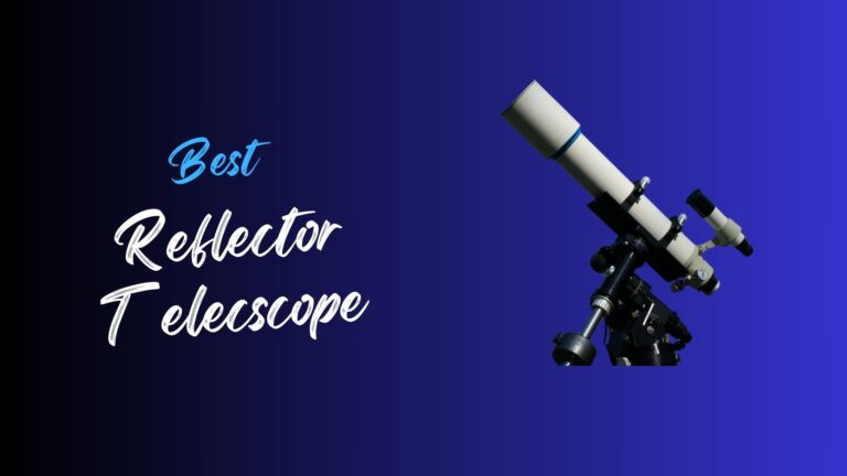 Best Reflector Telescope